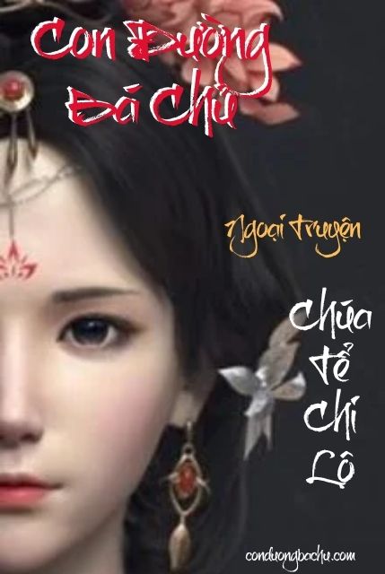conduongbachu ngoại truyện chuatechilo